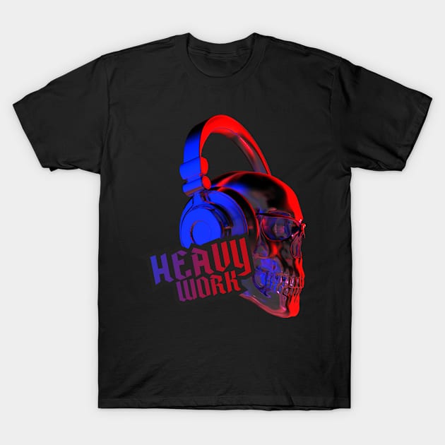 Scull T-Shirt with "Heavy work" text T-Shirt by Beerlogoff